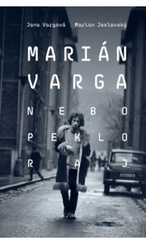 Marián Varga. Nebo, peklo, raj